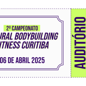 2º Campeonato Natural Bodybuilding e Fitness Curitiba - Ingresso